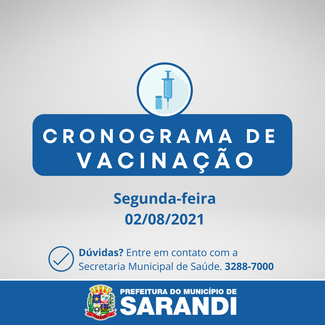 Cronograma de Vacinação contra Covid-19 - Segunda-feira - 02/08/2021